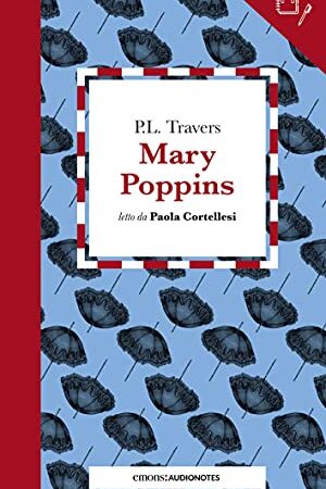 Mary Poppins letto da Paola Cortellesi. Con audiolibro